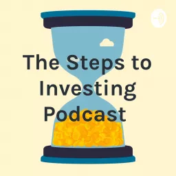 The Steps to Investing Podcast