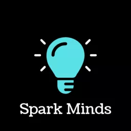 Spark Minds Podcast artwork