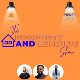 The Property and Lending Show Podcast artwork