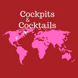 Cockpits & Cocktails Podcast artwork