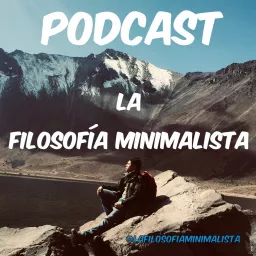 La Filosofía Minimalista Podcast artwork