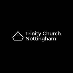 Trinity Church Nottingham - Sermons Podcast artwork