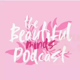 The Beautiful Minds Podcast artwork