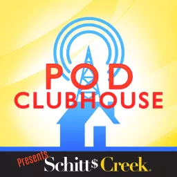 Pod Clubhouse Presents: Schitt's Creek Podcast artwork