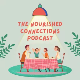 Nourished Connections Podcast artwork