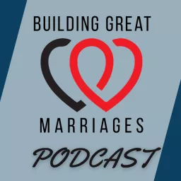 Building Great Marriages Podcast artwork