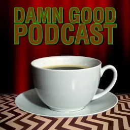 A Damn Good Podcast about Twin Peaks artwork