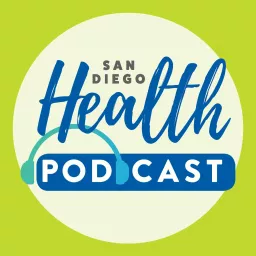 San Diego Health Podcast artwork