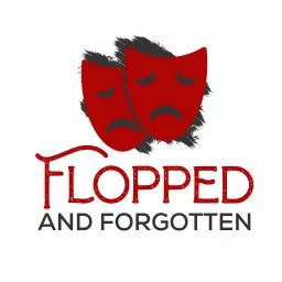 Flopped and Forgotten Podcast artwork