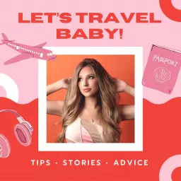 Let's Travel Baby! Podcast artwork