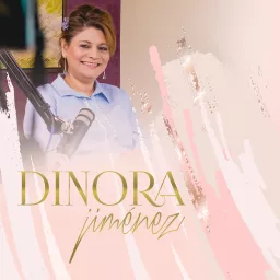 Dinora Jimenez Podcast artwork