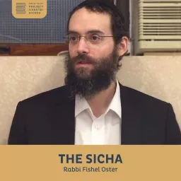 The Sicha, Rabbi Fishel Oster Podcast artwork