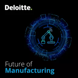 Future of Manufacturing Podcast artwork
