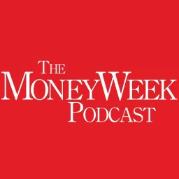 The MoneyWeek Podcast