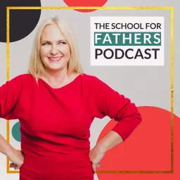 School For Fathers Podcast artwork