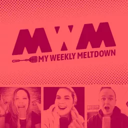 My Weekly Meltdown Podcast artwork