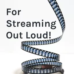 For Streaming Out Loud! Podcast artwork