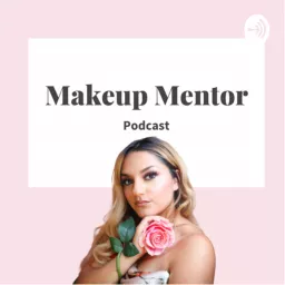 Makeup Mentor Podcast artwork