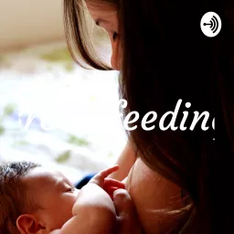 Breastfeeding Podcast artwork