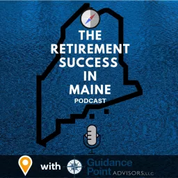 The Retirement Success in Maine Podcast artwork