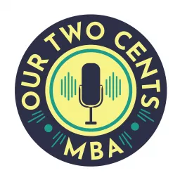Our Two Cents with MBA Podcast artwork