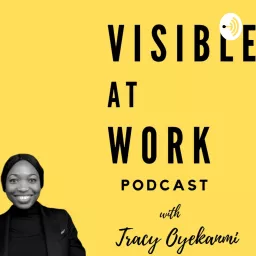 Visible at Work Podcast artwork