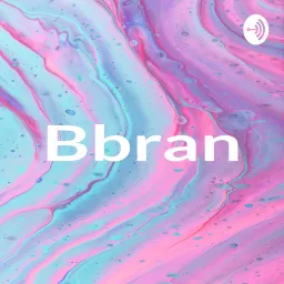 Bbran Podcast artwork