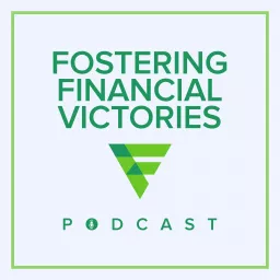 Fostering Financial Victories Podcast artwork