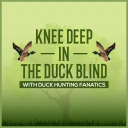 Knee Deep In The Duck Blind With Duck Hunting Fanatics