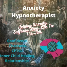 Anxiety Hypnotherapist | Hypnosis for Anxiety | Confidence & Charisma | CPTSD | Relationships