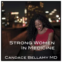 Strong Women In Medicine Podcast artwork