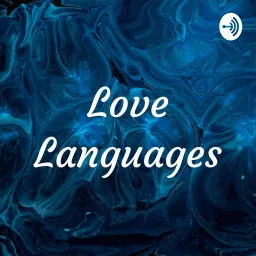 Love Languages in practice Podcast artwork