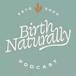 Birth Naturally Podcast artwork