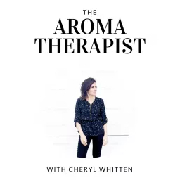 The Aromatherapist Podcast artwork