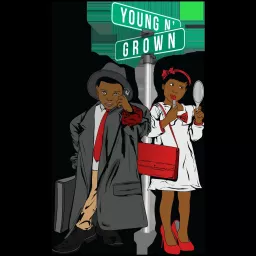 The Young N Grown Show Podcast artwork