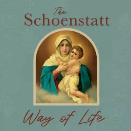 The Schoenstatt Way of Life Podcast artwork