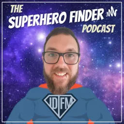 The Superhero Finder Podcast - Real people, real stories and real power!