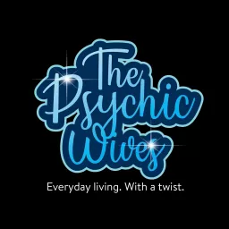 The Psychic Wives Podcast artwork