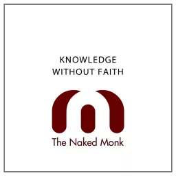The Naked Monk Podcast artwork