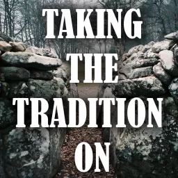 Taking The Tradition On: Podcast artwork