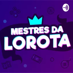 Mestres da Lorota Podcast artwork