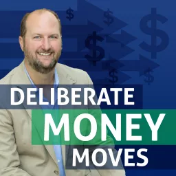 Deliberate Money Moves Podcast artwork