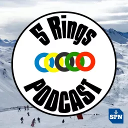 5 Rings Podcast - Daily Olympic podcast covering Beijing 2022 artwork