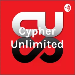 Cypher Unlimited Podcast artwork