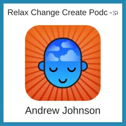 Relax Change Create Podcast artwork