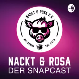 Nackt und Rosa - Der Snapcast Podcast artwork