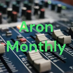 Aron Monthly Podcast artwork