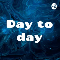 Day to day Podcast artwork