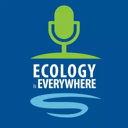 Ecology is Everywhere Podcast artwork