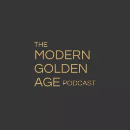 The Modern Golden Age Podcast artwork